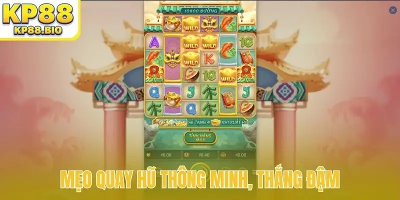 Mẹo quay hũ thông minh, thắng đậm