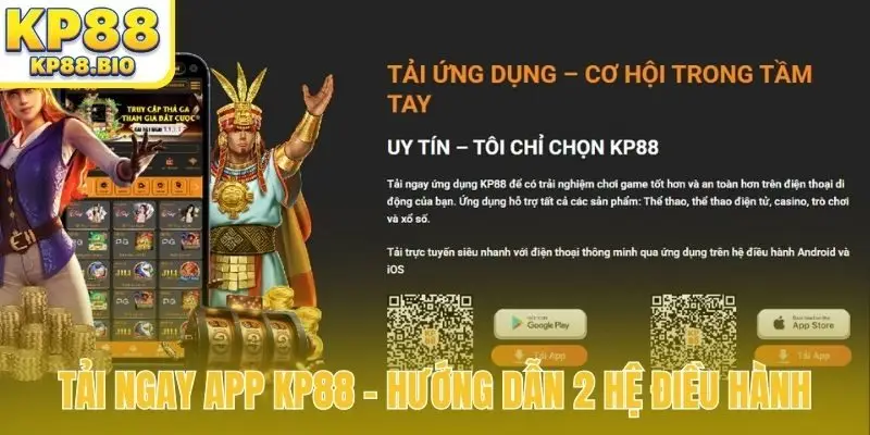 Tải ngay app KP88 - Hướng dẫn 2 hệ điều hành